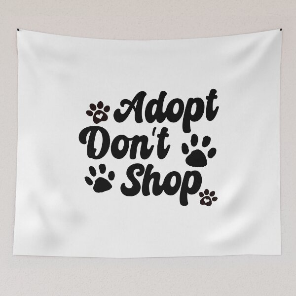 Item preview, Adopt Don't Shop designed and sold by PetSafari.