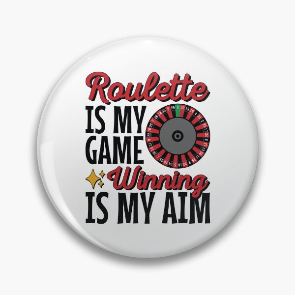 Item preview, Roulette Is My Game Winning Is My Aim designed and sold by jaygo.