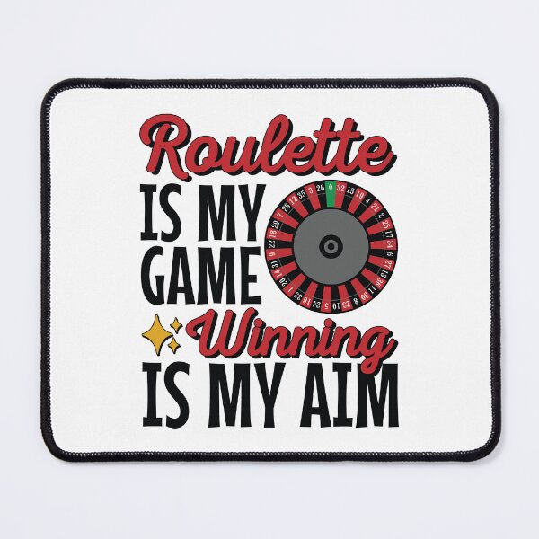 Item preview, Roulette Is My Game Winning Is My Aim designed and sold by jaygo.