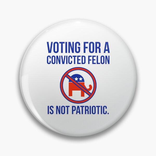 Item preview, Voting for a convicted felon is not patriotic  designed and sold by Rachel the Artist .