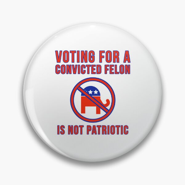 Item preview, Voting for a convicted felon is not patriotic  designed and sold by Rachel the Artist .