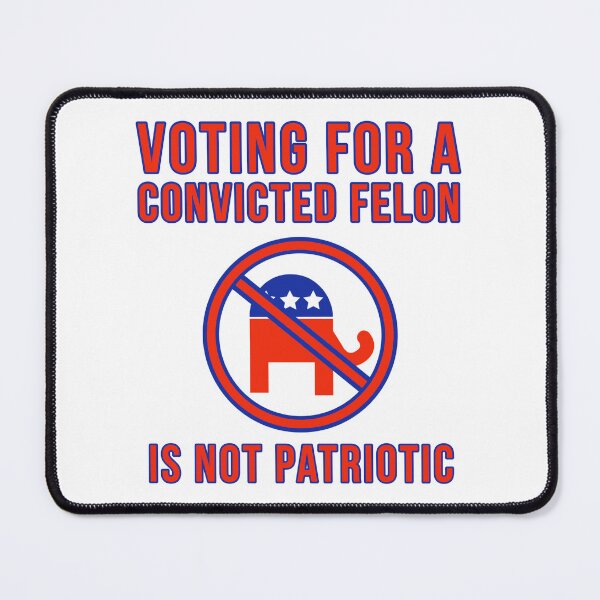 Item preview, Voting for a convicted felon is not patriotic  designed and sold by Rachel the Artist .