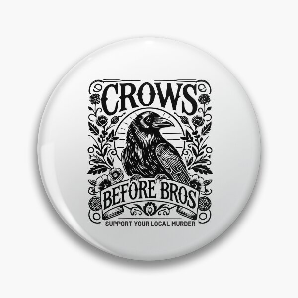Item preview, Crows Before Bros Support Your Local Murder Raven designed and sold by silverhexagon.