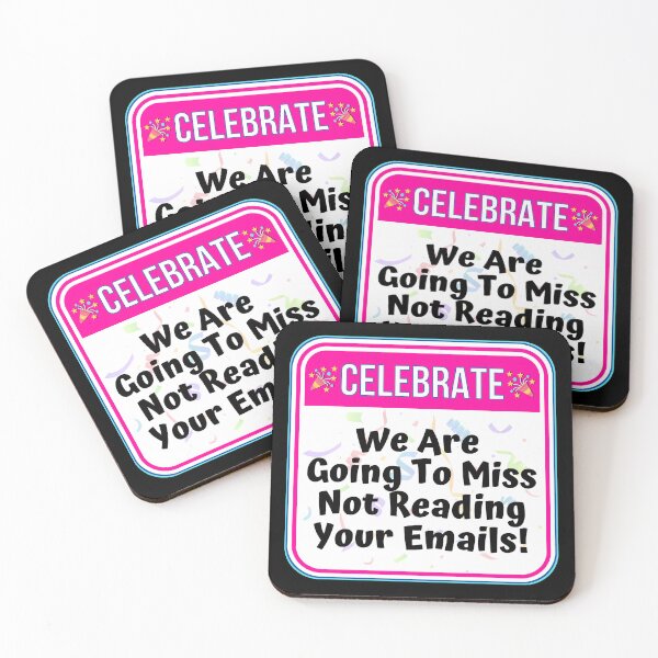 Item preview, CELEBRATE:  We Are Going To Miss Not Reading Your Emails! - funny celebration signs designed and sold by DesignsFromTW-S.
