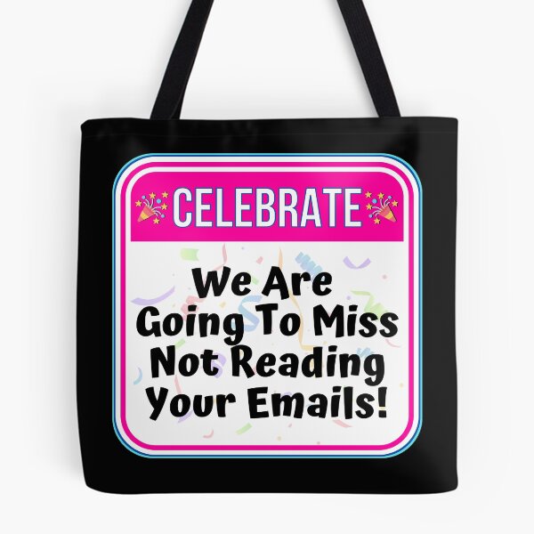 Item preview, CELEBRATE:  We Are Going To Miss Not Reading Your Emails! - funny celebration signs designed and sold by DesignsFromTW-S.