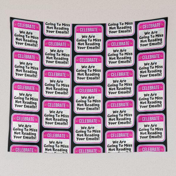 Item preview, CELEBRATE:  We Are Going To Miss Not Reading Your Emails! - funny celebration signs designed and sold by DesignsFromTW-S.