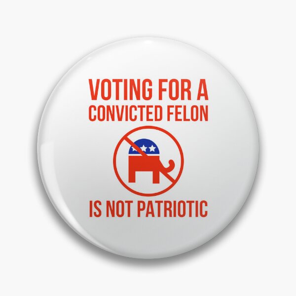 Item preview, Voting for a convicted felon is not patriotic  designed and sold by Rachel the Artist .