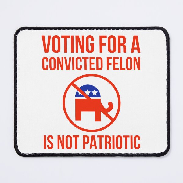 Item preview, Voting for a convicted felon is not patriotic  designed and sold by Rachel the Artist .