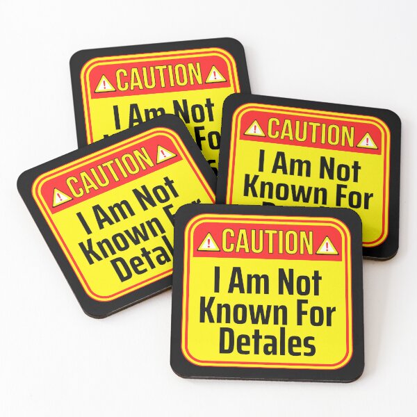 Item preview, CAUTION:  I Am Not Known For Detales - funny warning signs designed and sold by DesignsFromTW-S.