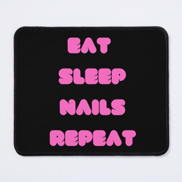 Item preview, Eat, Sleep, Nails, Repeat designed and sold by Jessica art.