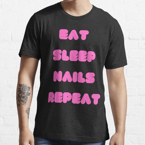 Item preview, Eat, Sleep, Nails, Repeat designed and sold by Jessica  art.