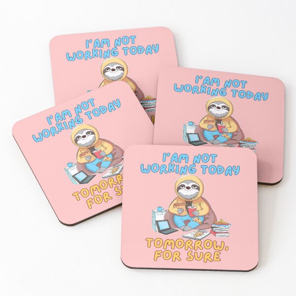 Item preview, Happy Sloth Procrastinating: "I'm Not Working Today, Tomorrow for Sure" designed and sold by Rawecz Studio.