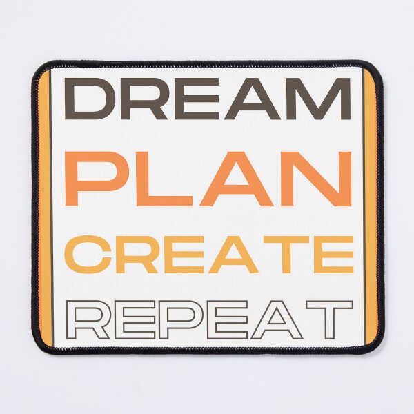 Item preview, Dream, Plan, Create, Repeat designed and sold by faithtfoster.