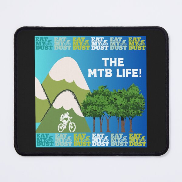 Item preview, Cycling - The MTB Life - Eat My Dust designed and sold by EatMyDust-Bike.