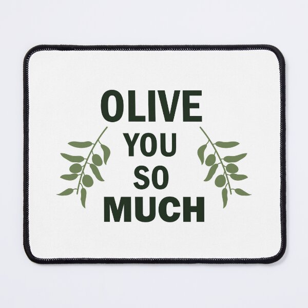 Item preview, Olive You So Much, Funny, Food, Cute designed and sold by Rami Khalifah.