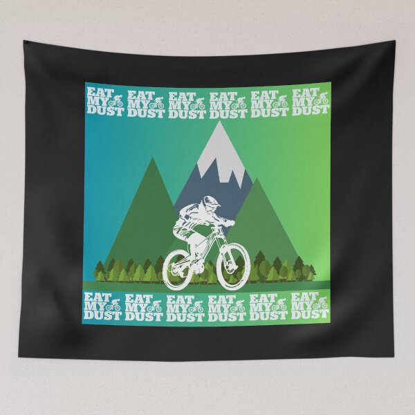 Item preview, Cycling - The MTB Life - Eat My Dust designed and sold by EatMyDust-Bike.