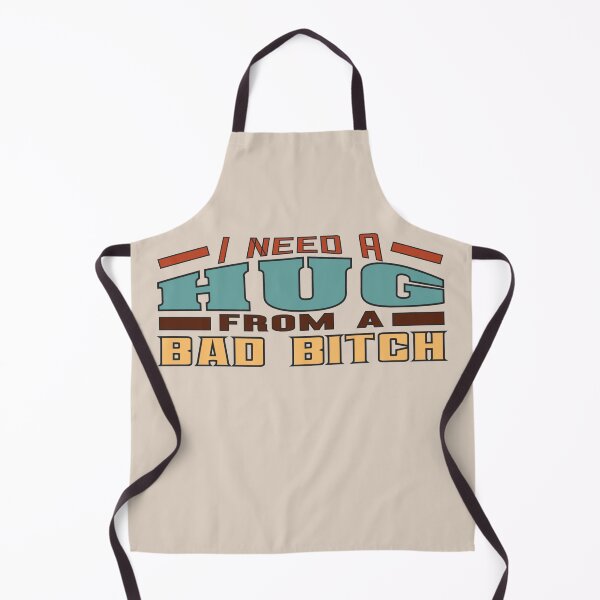 Item preview, I need a Hug From a Bad Bitch designed and sold by DesignDazzles.