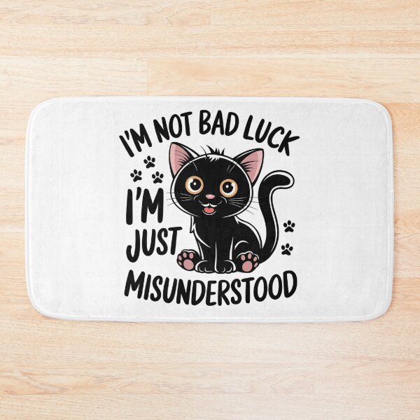 Item preview, Black cat: I'm Not Bad Luck, I'm Just Misunderstood designed and sold by Situstshirts.