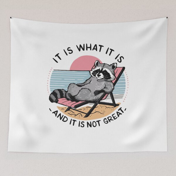Item preview, It Is What It Is And It Is Not Great, Mental Health, Raccoon Lover, ABA Therapist, Speech Therapy, BCBA, Positive Affirmation designed and sold by behindthefacts.