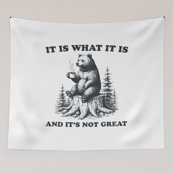 Item preview, Copy of It Is What It Is And It Is Not Great Bear, Mental Health, Bear Lover, ABA Therapist, Speech Therapy, BCBA, Positive Affirmation designed and sold by behindthefacts.