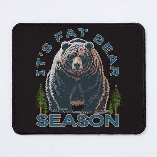Item preview, It's Fat Bear Season: Bold Bear Illustration For Outdoor Adventure Fans designed and sold by elynne9.