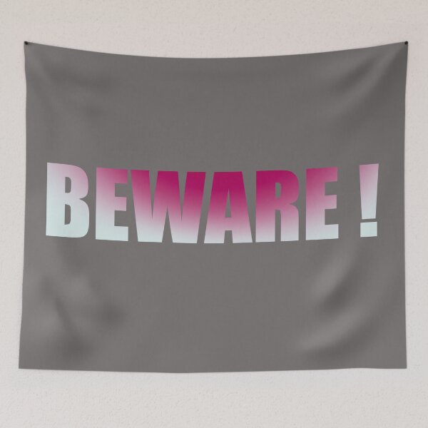 Item preview, Beware ! designed and sold by MatrixTattoo.