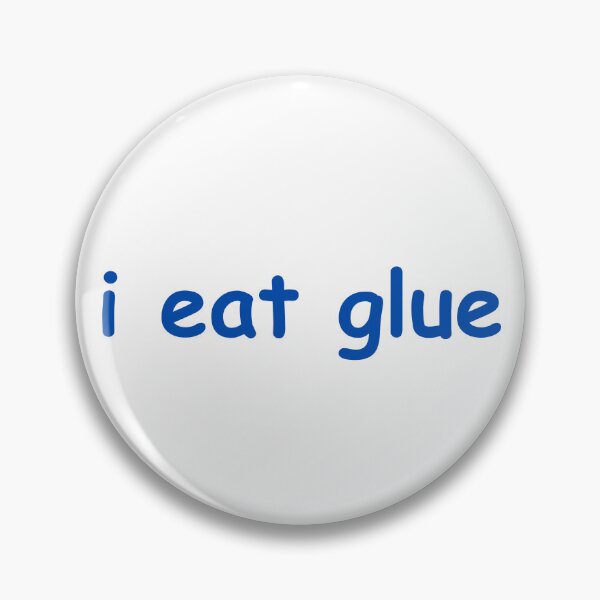 Item preview, i eat glue designed and sold by killzak.