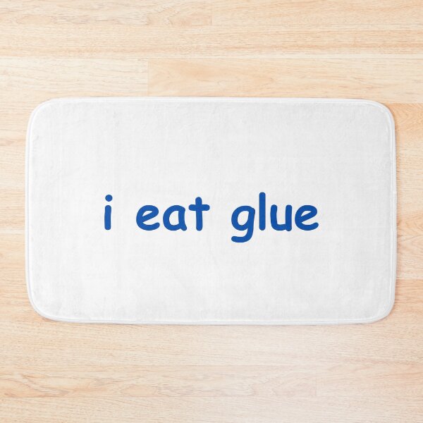 Item preview, i eat glue designed and sold by killzak.