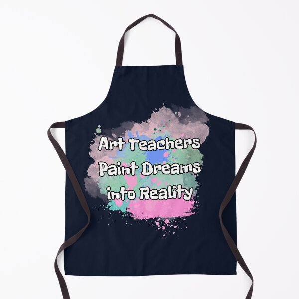 Item preview, Art Teachers Paint Dreams into Reality designed and sold by SaelKamila.