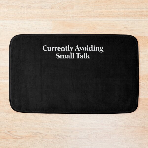 Item preview, Currently Avoiding Small Talk designed and sold by VinsendDraconi.