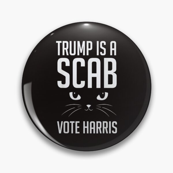 Item preview, Trump is a scab vote Harris designed and sold by LOLANeshop.