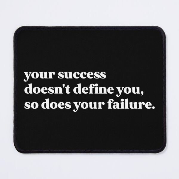 Item preview, Your success doesn't define you, so does your failure designed and sold by weirdly weird.