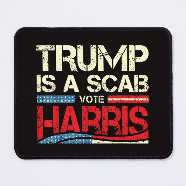 Item preview, Trump is a scab vote Harris designed and sold by LOLANeshop.
