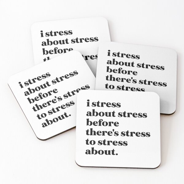 Item preview, I stress about stress before there's stress to stress about designed and sold by weirdly weird.