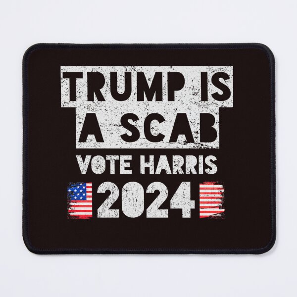 Item preview, Trump is a scab vote Harris 2024 designed and sold by LOLANeshop.