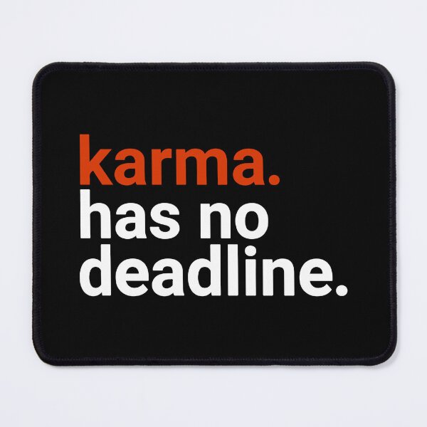 Item preview, karma has no deadline sticker t shirt designed and sold by CHNM8E.