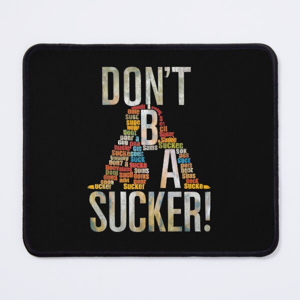 Item preview, Don't B A Sucker designed and sold by Gentle40Winks.