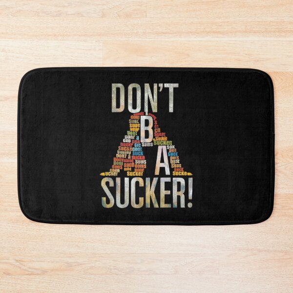 Item preview, Don't B A Sucker designed and sold by Gentle40Winks.