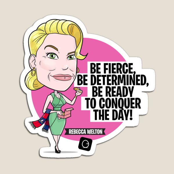 Item preview, Rebecca Welton - Be Fierce, Be Determined, Be Ready to Conquer the Day designed and sold by EggZibit.