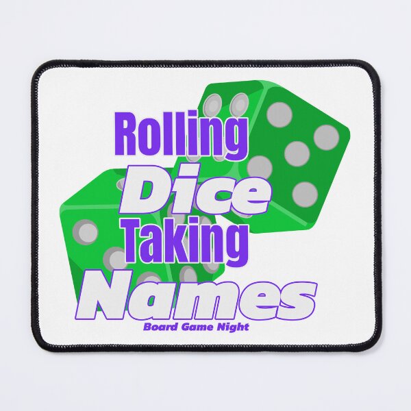 Item preview, Rolling Dice, Taking Names designed and sold by BestMerchnTees.