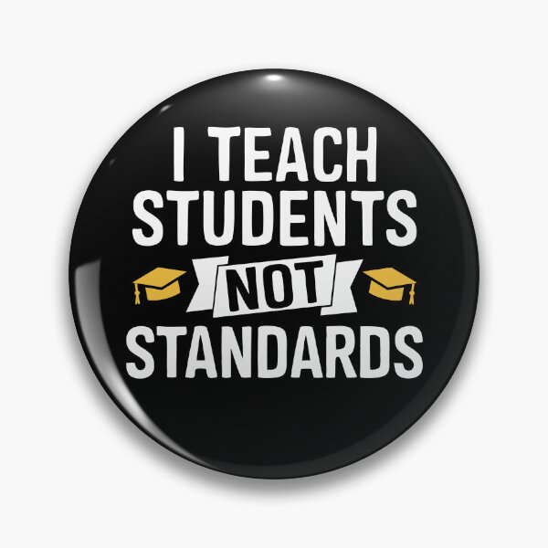 Item preview, I Teach Students Not Standards designed and sold by UniqVibe.