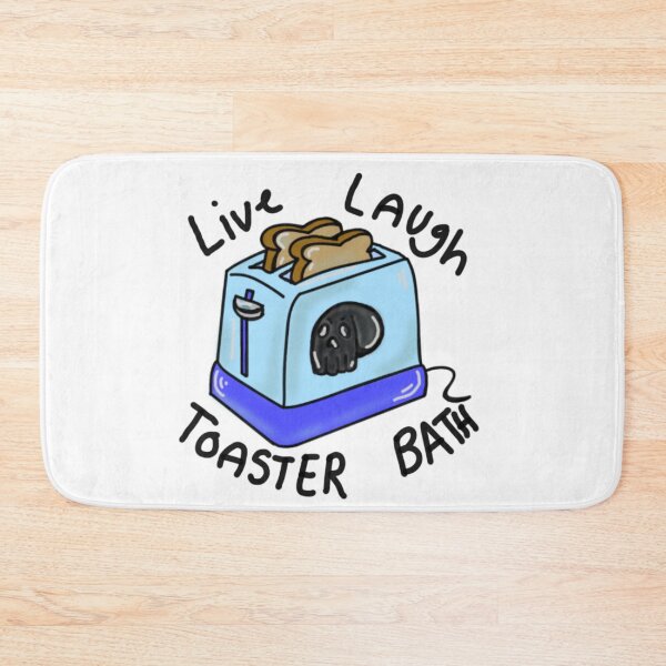Item preview, Live,laugh,toaster bath designed and sold by EmoodleDoodle.