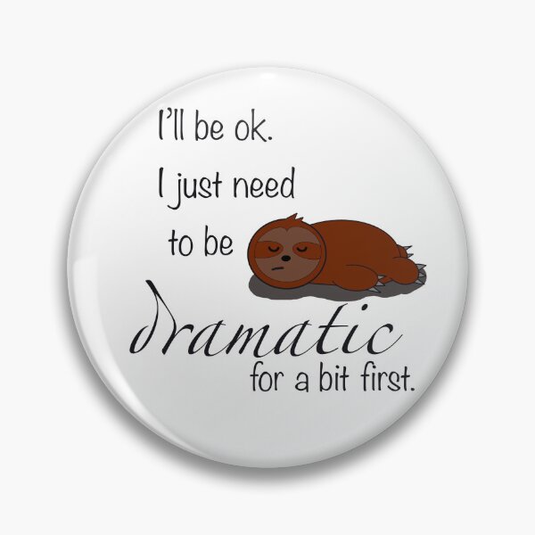Item preview, Dramatic Sloth designed and sold by UnhrriedTrsrs.