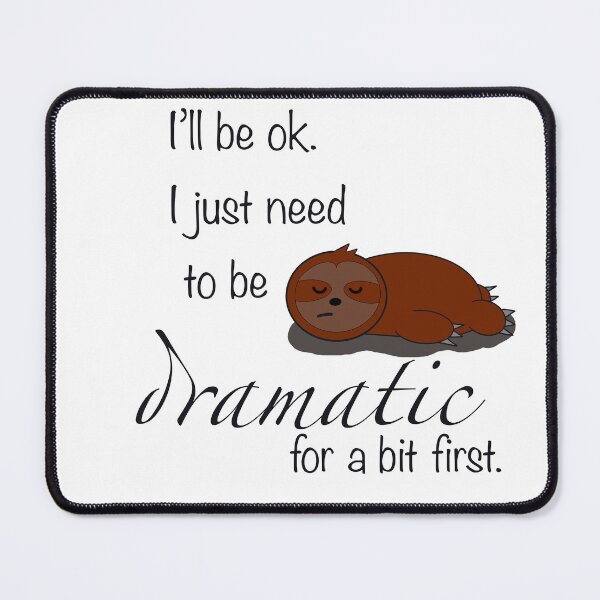 Item preview, Dramatic Sloth designed and sold by UnhrriedTrsrs.