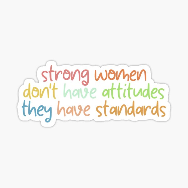 Item preview, Strong Women Don't Have Attitudes They Have Standards, Feminist designed and sold by yass-art.