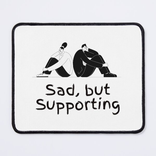 Item preview, Relationship Goals, Sad but Supporting designed and sold by Doc500Club.