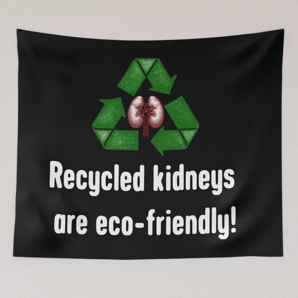 Artikelvorschau, Recycelte Nieren – Umweltfreundlicher Organspender-Humor entworfen und verkauft von SHHCreations.