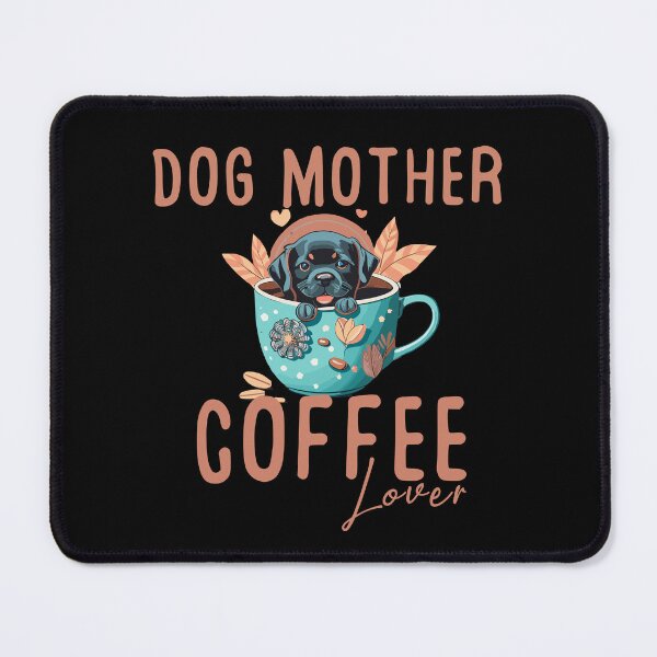 Item preview, Dog Mother Coffee Lover designed and sold by PetSafari.