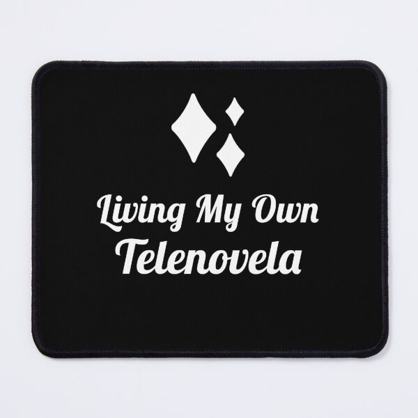 Item preview, Living My own Telenovela Telenovelas designed and sold by SvenJ94.