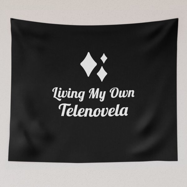 Item preview, Living My own Telenovela Telenovelas designed and sold by SvenJ94.